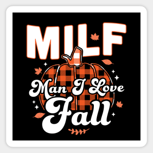 MILF Man I Love Fall - Funny Fall Season Autumn Leaves Sticker